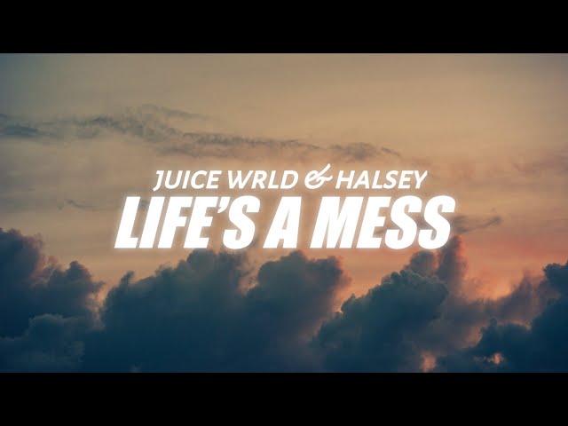 Juice WRLD - Life’s a Mess (Lyrics) ft. Halsey