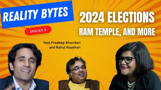 Reality Bytes Ep8 with Pradeep Bhandari and Rahul Roushan: 2024 General elections, Ram Mandir & more screenshot 1