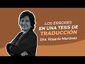 Estos son los errores en una tesis de traducción - Dra. Rosario Martínez