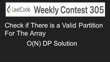 Leetcode Check if There is a Valid Partition For The Array - Weekly contest 305 -  FAANG Coding