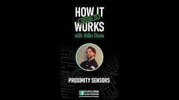 How it Works: Proximity Sensors [Ep 15]