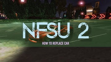 NFS UNDERGROUND 2 | HOW TO REPLACE CAR MOD