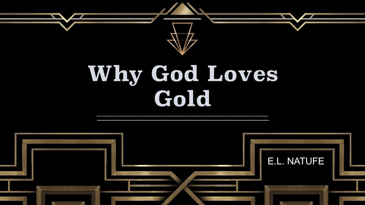 Pastor E.L. Natufe — “Why God Loves Gold” YouTube