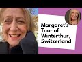 Margaret's Tour of Winterthur, Switzerland