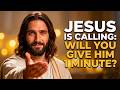 JESUS SAYS: Give Me 60 Seconds, It’s Worth It! | Jesus’ Message For You Today