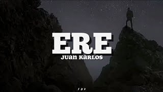 Juan Karlos - ERE (Lyrics)