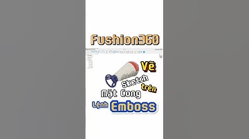 Vẽ biên dạng Sketch lên mặt cong bằng lệnh Emboss trong Fushion360 #3d #design #tricks