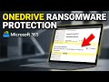How to enable OneDrive ransomware protection in Microsoft 365 - Detailed Guide