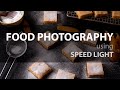 Food Photography using Speed Light