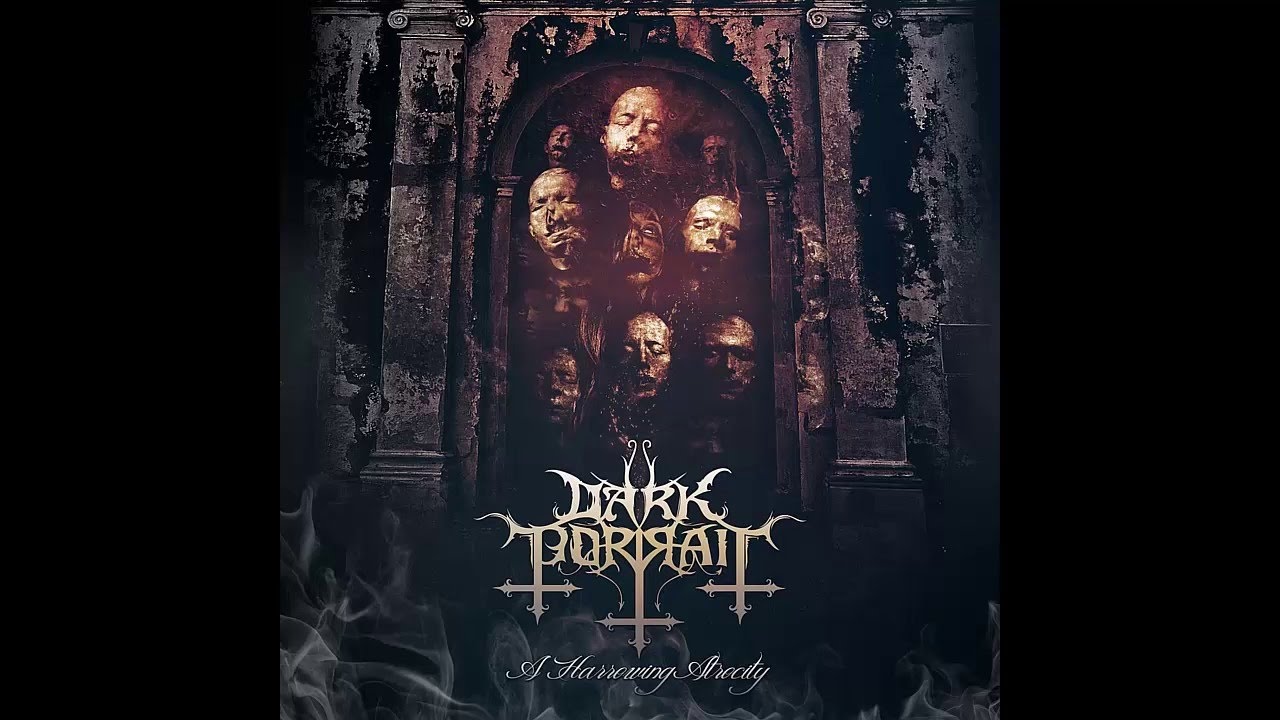 DARK PORTRAIT - A HARROWING ATROCITY FULL ALBUM 2016