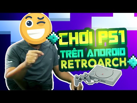 Video Giả lập PS 1 trên Android bằng Retroarch 1.9.6 - youtube
