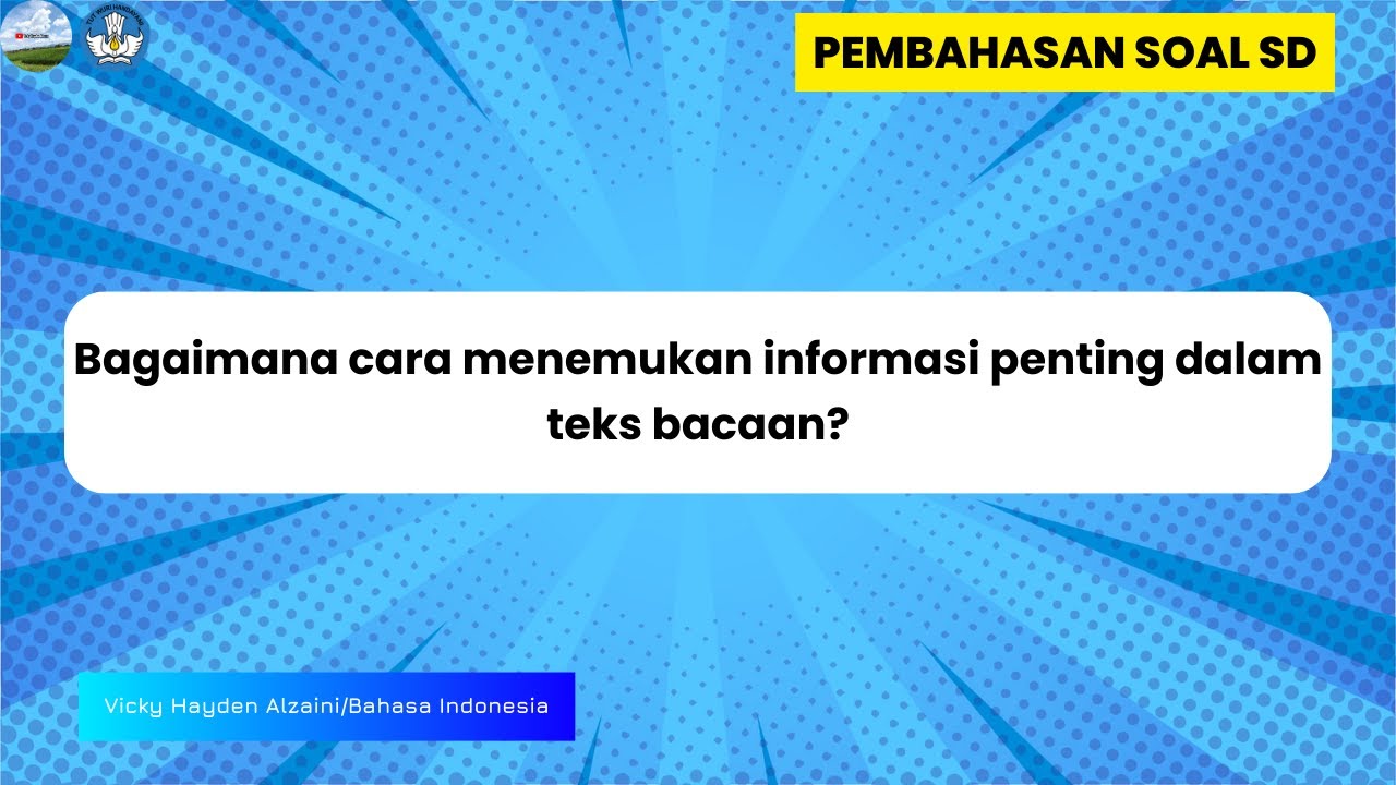 [Pembahasan] Bagaimana cara menemukan informasi penting dalam teks