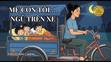 Bị Lừa Sạch Tiền, Mẹ Đơn Thân Nuôi 3 Con Trên Xe Ba Gác Và Bài Học Về Nghị Lực