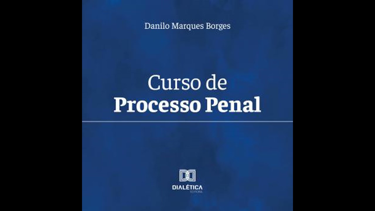 Curso de Processo Penal - Danilo Marques Borges