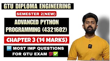 ADVANCED PYTHON PROGRAMMING | CHAPTER 3 MOST IMP | GTU DIPLOMA ENGINEERING SEMESTER 2