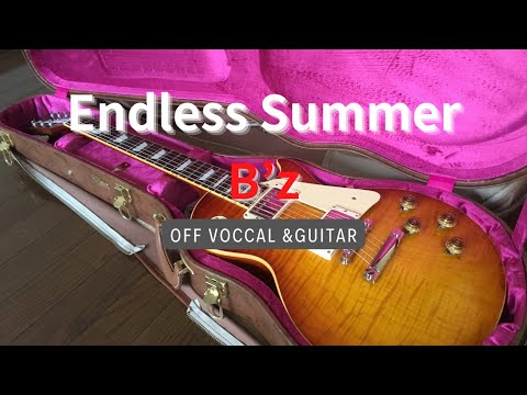 【ギターオケ】Endless Summer（Off Vocal & Guitar）/ B'z