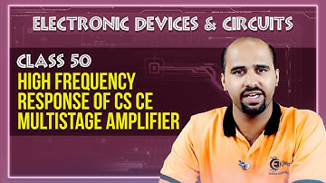 High Frequency Response of CS-CE Multistage Amplifier | Electronic Devices and Circuits 2 IN EXTC