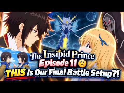 The Insipid Prince Episode 11 🐍 ONE Episode Left... And We're Fighting a SERPENT?!