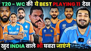 INDIA's STRONGEST PLAYING 11 FOR T20 WORLD CUP 2024 Ft. YUVRAJ SINGH | ROHIT | VIRAT. #t20wc2024
