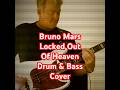 Bruno Mars,Locked out of heaven drum &amp; bass cover. #shorts #Brunomars #Basscover.