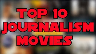 Top 10 Journalism Movies