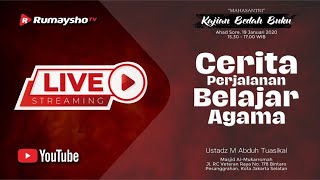 [LIVE] CERITA PENGALAMAN BELAJAR ILMU AGAMA - Ustadz M Abduh Tuasikal, M.Sc