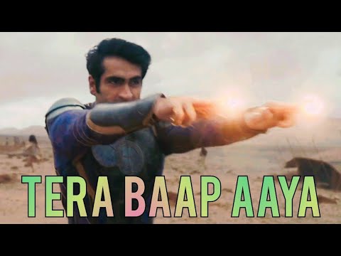 ETERNALS || TERA BAAP AAYA
