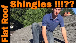 Shingles on a flat roof causes leaks