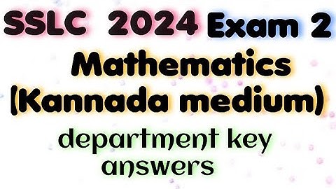 SSLC exam 2 Mathematics (kannada medium) official key answers | SSLC Exam 2 department key answers