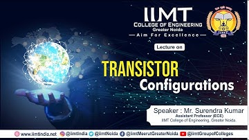 Transistor Configurations | Electronics & Communications Engineering | IIMT College of Engineering