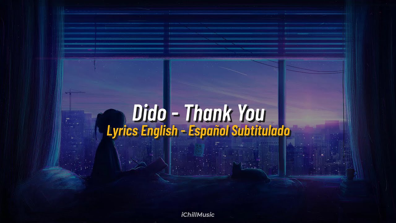Thanks Letra Dido - Thank You // Subtitulado Español - Lyrics English - YouTube