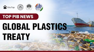 Global Plastics Treaty | Daily PIB Current Affairs Analysis | Important MCQs |Revision Notes