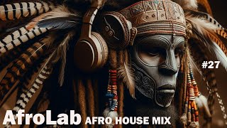 AFROLAB #27 ETHNIKA GROOVE - AFRO HOUSE MIX 2025 Live DJ Set by AMY DJ - Stefano Amicucci