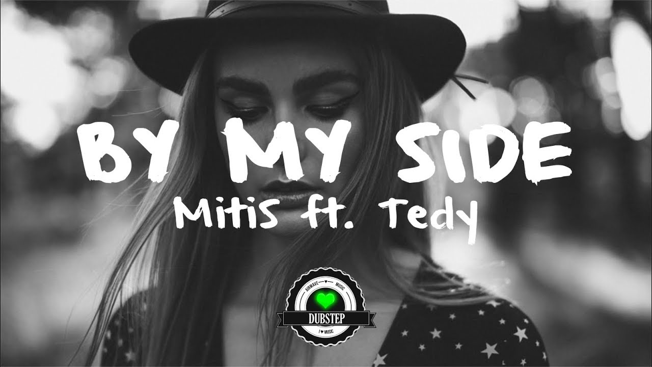 MitiS - By My Side (feat. Tedy)