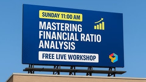LIVE Webinar on Financial Analysis - Must skill for every Banking and Finance Professional