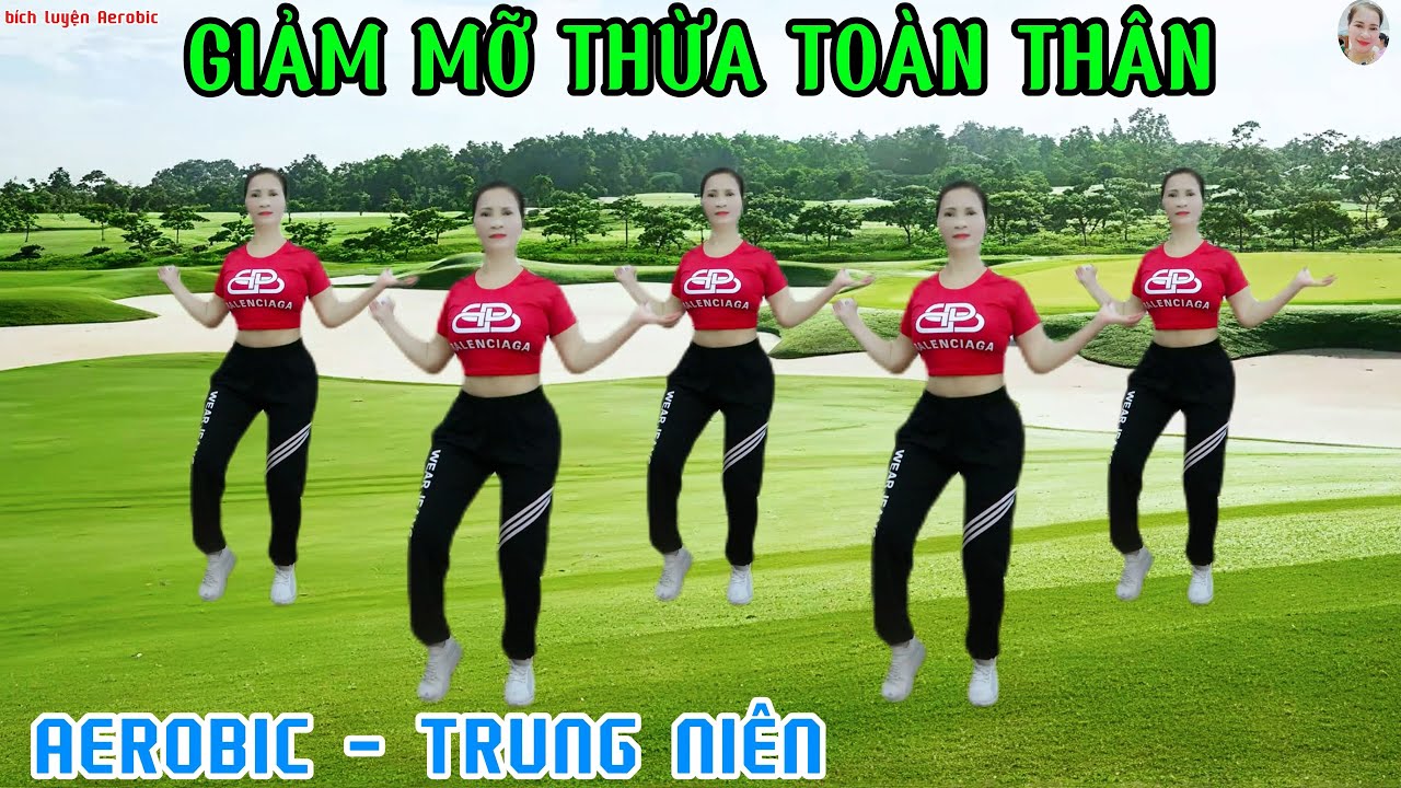 BÀI TẬP - ĐÁNH BAY MỠ THỪA TOÀN THÂN HIỆU QUẢ | AEROBIC - TRUNG NIÊN // Bích Luyện Aerobic