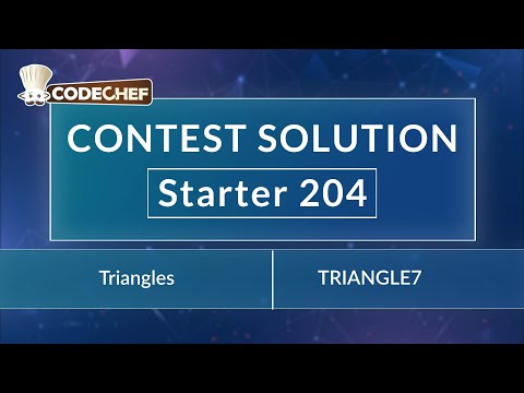 Triangles | TRIANGLE7 | Starter 204 | CodeChef Official Solution