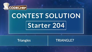 Triangles | TRIANGLE7 | Starter 204 | CodeChef Official Solution