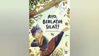 [Membaca Nyaring] Ayo, Berlatih Silat!