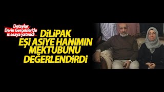 Abdurrahman Dilipak Eşi Asiye Dilipakın Mektubunu Değerlendirdi