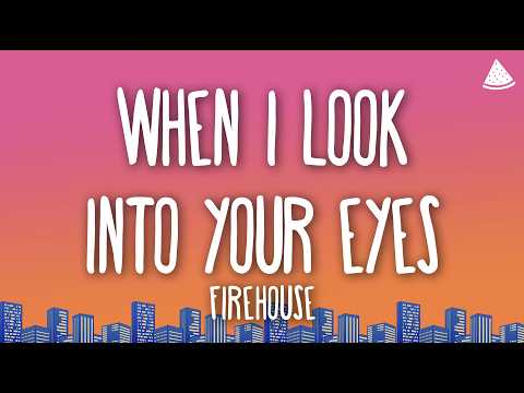 Firehouse - When I Look Into Your Eyes (Lyrics)