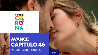 #EdificioCorona / Avance capítulo 46 / #Mega