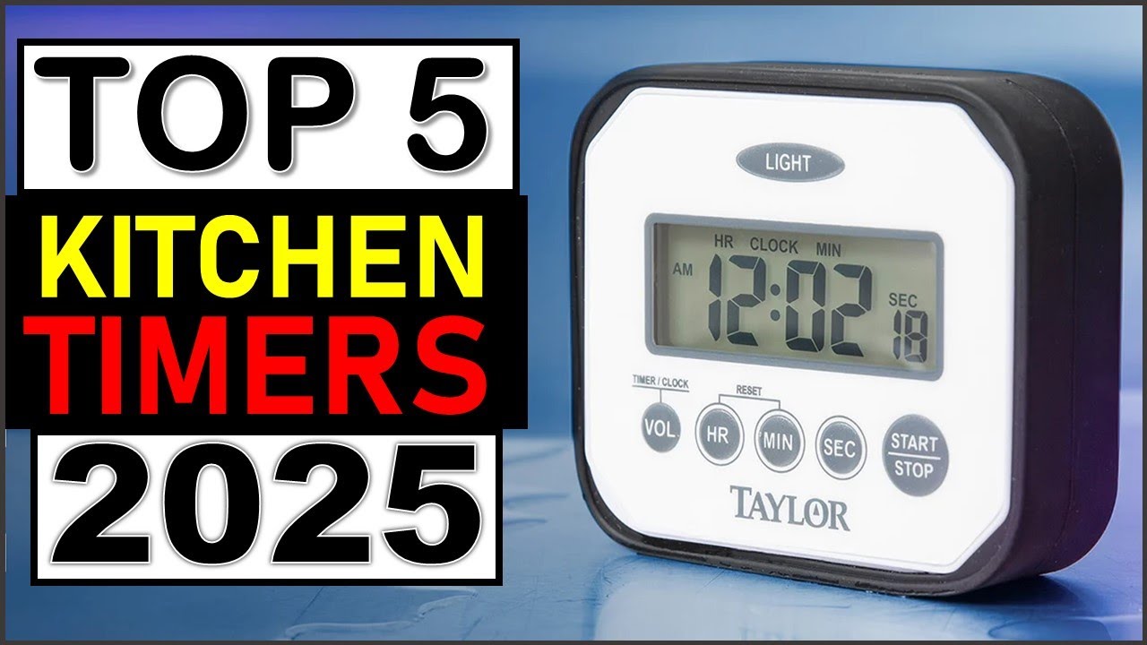 Top 5 Best Kitchen Timers in 2025
