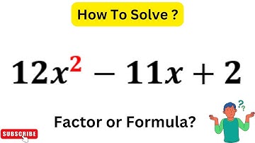 12x^2-11x+2 | Solve For X  | Secret Behind Solve In Seconds