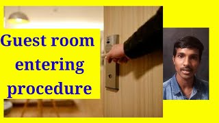 Guest room entering procedure