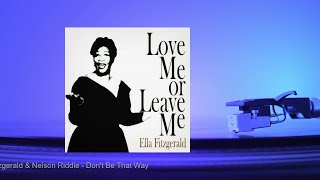 Ella Fitzgerald &amp; Nelson Riddle - Don&#39;t Be That Way