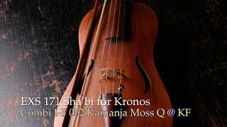 EXs 171 Sha’bi Combi IF 052 Kamanja Moss Q @ KF كمنجة خاصة من نوع جديد