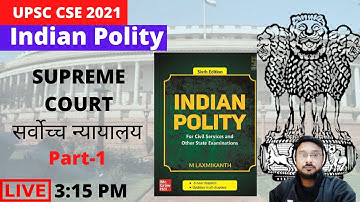 Supreme Court | सर्वोच्च न्यायालय | Indian Polity | Laxmikanth | UPSC CSE 2021 | Rahul Sharma