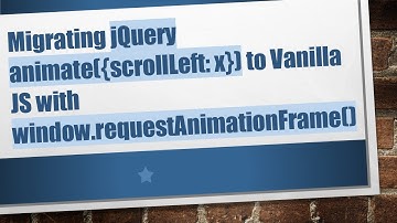 Migrating jQuery animate({scrollLeft: x}) to Vanilla JS with window.requestAnimationFrame()