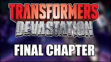 Transformers: Devastation walk-through| Final Chapter: Legacy
